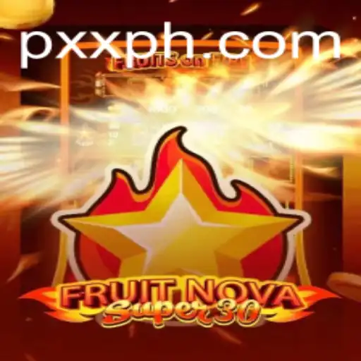 FruitrNovaSupe30 Game Guide: Exploring xxph World